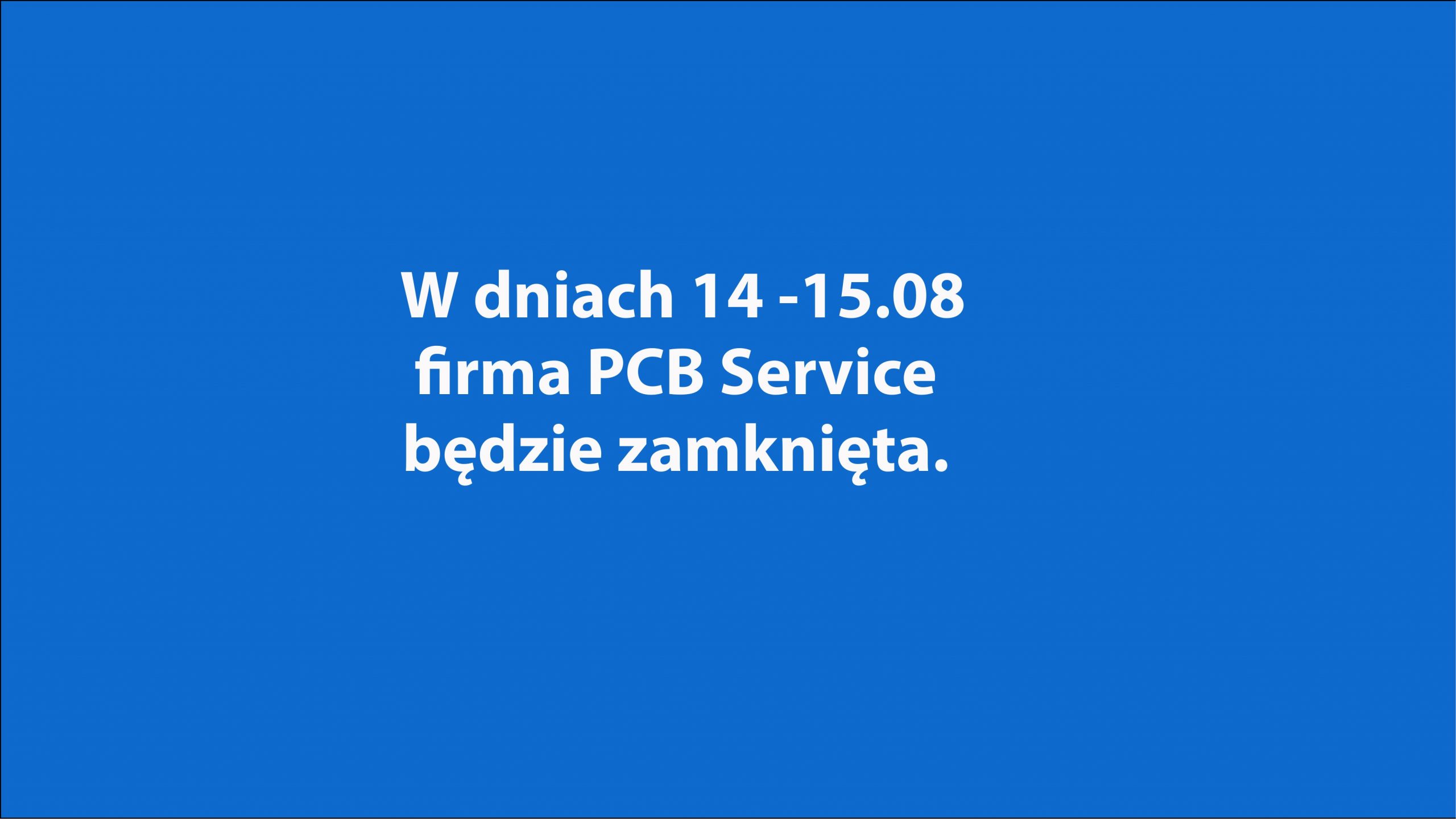 Zamknięta firma 14-15.08